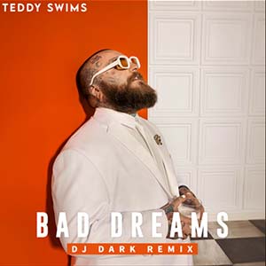 Teddy Swims - Bad Dreams